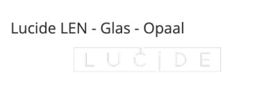 Lucide Len - reserveglas - opaal