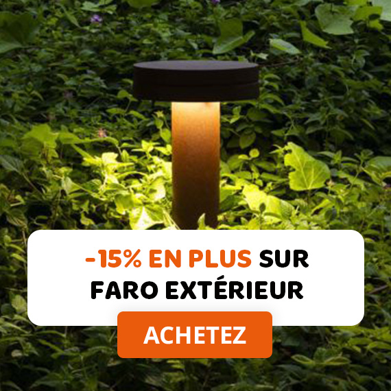 15 % de réduction sur l’éclairage extérieur Faro