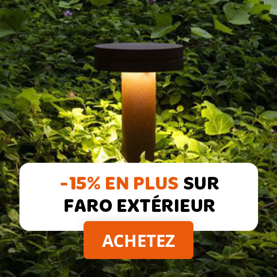 15 % de réduction sur l’éclairage extérieur Faro
